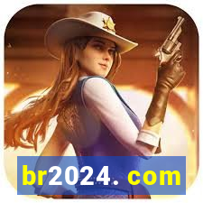 br2024. com